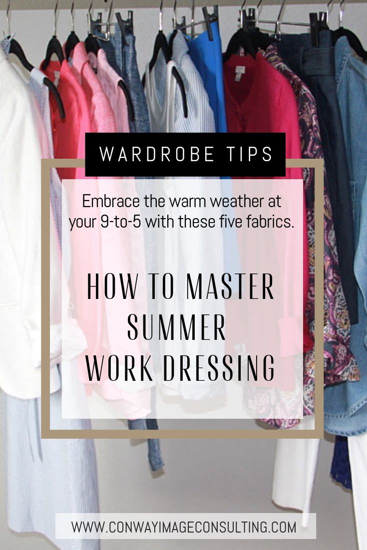 How to Master Summer Work Dressing - Conway Image Consulting